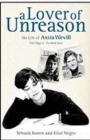 Image for A lover of unreason  : the life and tragic death of Assia Wevill