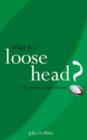 Image for What is a loose-head?  : the mysteries of rugby union explained