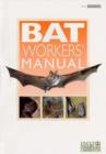 Image for The bat workers&#39; manual