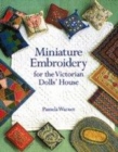 Image for Miniature Embroidery for the Victorian Dolls&#39; House