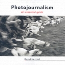 Image for Photojournalism  : an essential guide