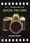 Image for The pip expanded guide to the Nikon F80/N80