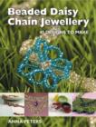 Image for Beaded Daisy Chain Jewellery : 40 Designs to Make