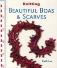 Image for Knitting Beautiful Boas and Scarves
