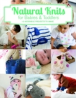 Image for Natural knits for babies &amp; toddlers