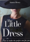 Image for The little black dress  : how to make the perfect one for you