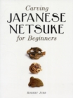 Image for Carving Japanese Netsuke for Beginners