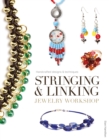 Image for Stringing &amp; linking jewelry workshop  : handcrafted designs &amp; techniques