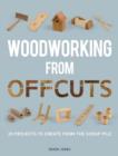 Image for Woodworking from offcuts  : the insider's guide to landing a job in the gaming world