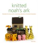 Image for Knitted Noah&#39;s ark  : a collection of charming characters to recreate the story