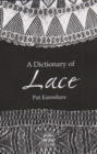 Image for A dictionary of lace