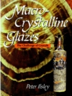 Image for Macro-crystalline glazes  : the challenge of crystals