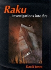 Image for Raku  : investigations into fire