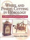 Image for Wheel and pinion cutting in horology  : a historical and practical guide