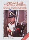 Image for Napoleon&#39;s Line Infantry Recreated in Colour Photographs