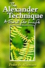 Image for Alexander Technique: A Skill for Life