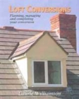Image for Loft conversions  : planning, managing and completing your conversion