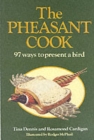Image for The pheasant cook  : 97 ways to present a bird