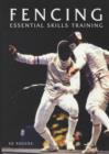 Image for Fencing  : essential skills training