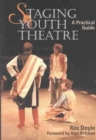 Image for Staging Youth Theatre: a Practical Guide