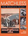 Image for Matchless  : the complete story