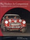 Image for Big Healeys in competition  : Austin-Healey 100, 3000 and Jensen Healey in race and rally