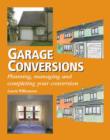 Image for Garage conversions  : planning, managing and completing your conversion