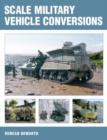 Image for Scale military vehicle conversions