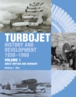Image for The early history and development of the turbojetVol. 1: Great Britain and Germany
