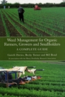 Image for Weed management for organic farmers, growers and smallholders  : a complete guide