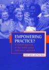 Image for Empowering practice?  : a critical appraisal of the family group conference approach