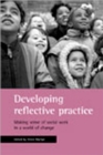 Image for Developing reflective practice