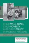 Image for Child well-being, child poverty and child policy in modern nations  : what do we know?