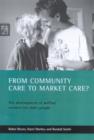 Image for From community care to market care?