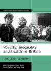 Image for Poverty, inequality and health in Britain, 1800-2000  : a reader