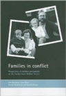 Image for Families in conflict  : perspectives of children and parents on the Family Court Welfare Service