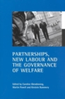Image for Partnerships, New Labour and the governance of welfare