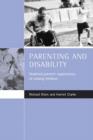 Image for Parenting and disability  : disabled parents&#39; experiences of raising children
