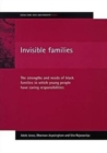 Image for Invisible families  : the strengths and needs of black families in which young people have caring responsibilities