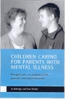 Image for Children caring for parents with mental illness  : perspectives of young carers, parents and professionals
