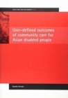 Image for User-defined outcomes of community care for Asian disabled people