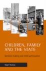 Image for Children, family and the state  : decison-making and child participation