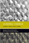 Image for Leading change  : a guide to whole systems working