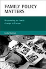 Image for Family policy matters  : responding to family change in Europe