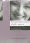Image for Employment transitions of older workers  : the role of flexible employment in maintaining labour market participation and promoting job quality