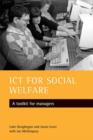 Image for INFORMATION and communication technology for social welfare  : a toolkit for managers