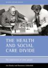 Image for The health and social care divide