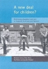 Image for A new deal for children?  : re-forming education and care in England, Scotland and Sweden
