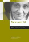 Image for Nurses over 50  : options, decisions and outcomes