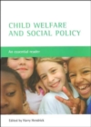 Image for Child welfare and social policy  : an essential reader